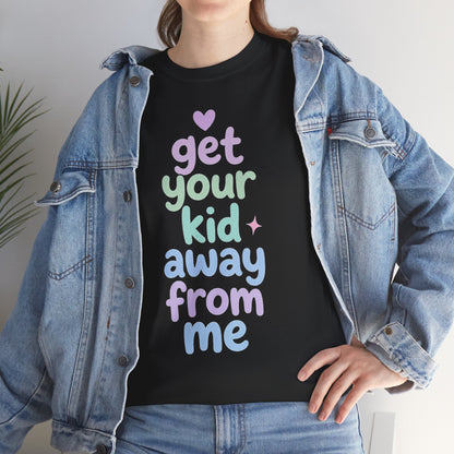 Get Your Kid T-Shirt
