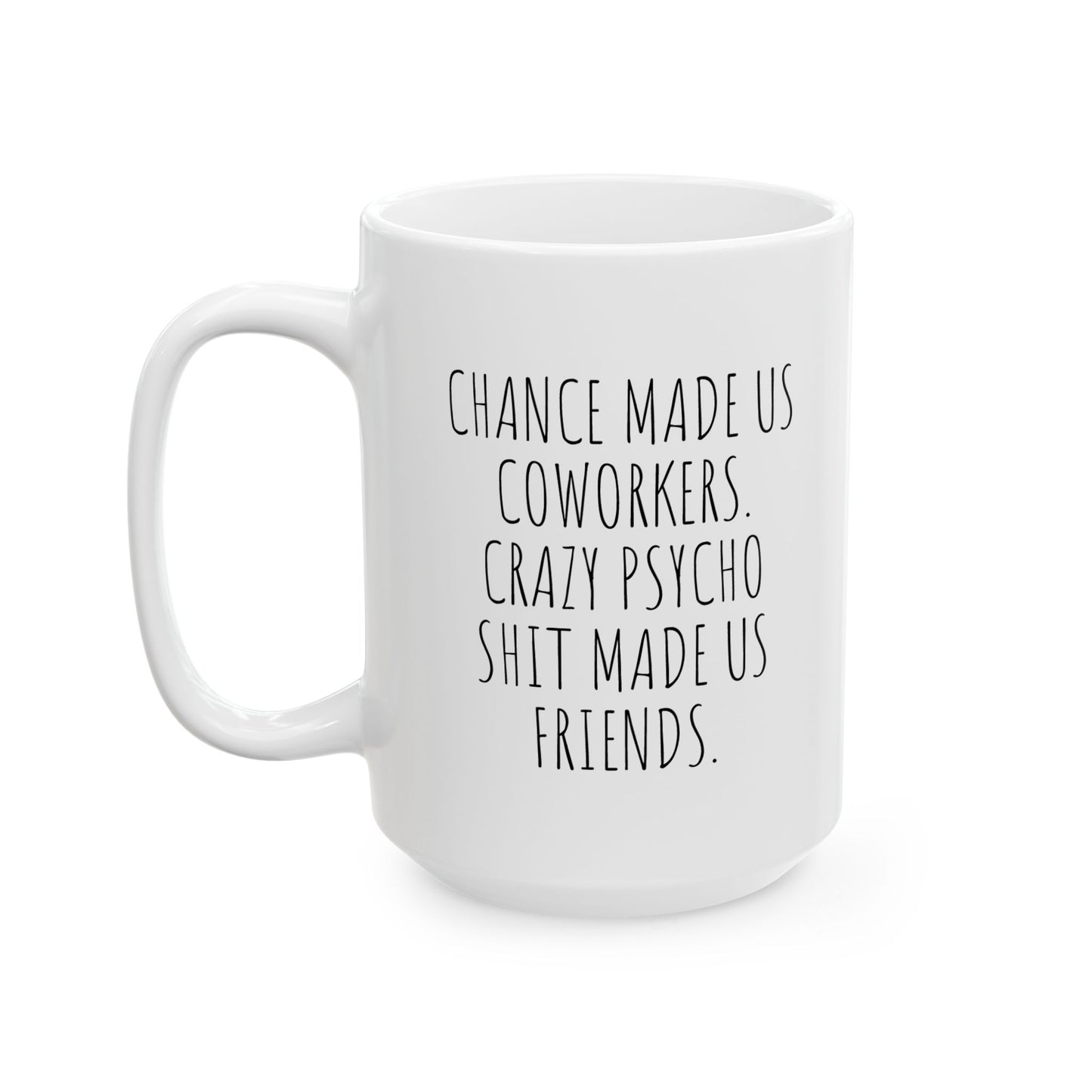 Chance Made Us Coworkers Mug