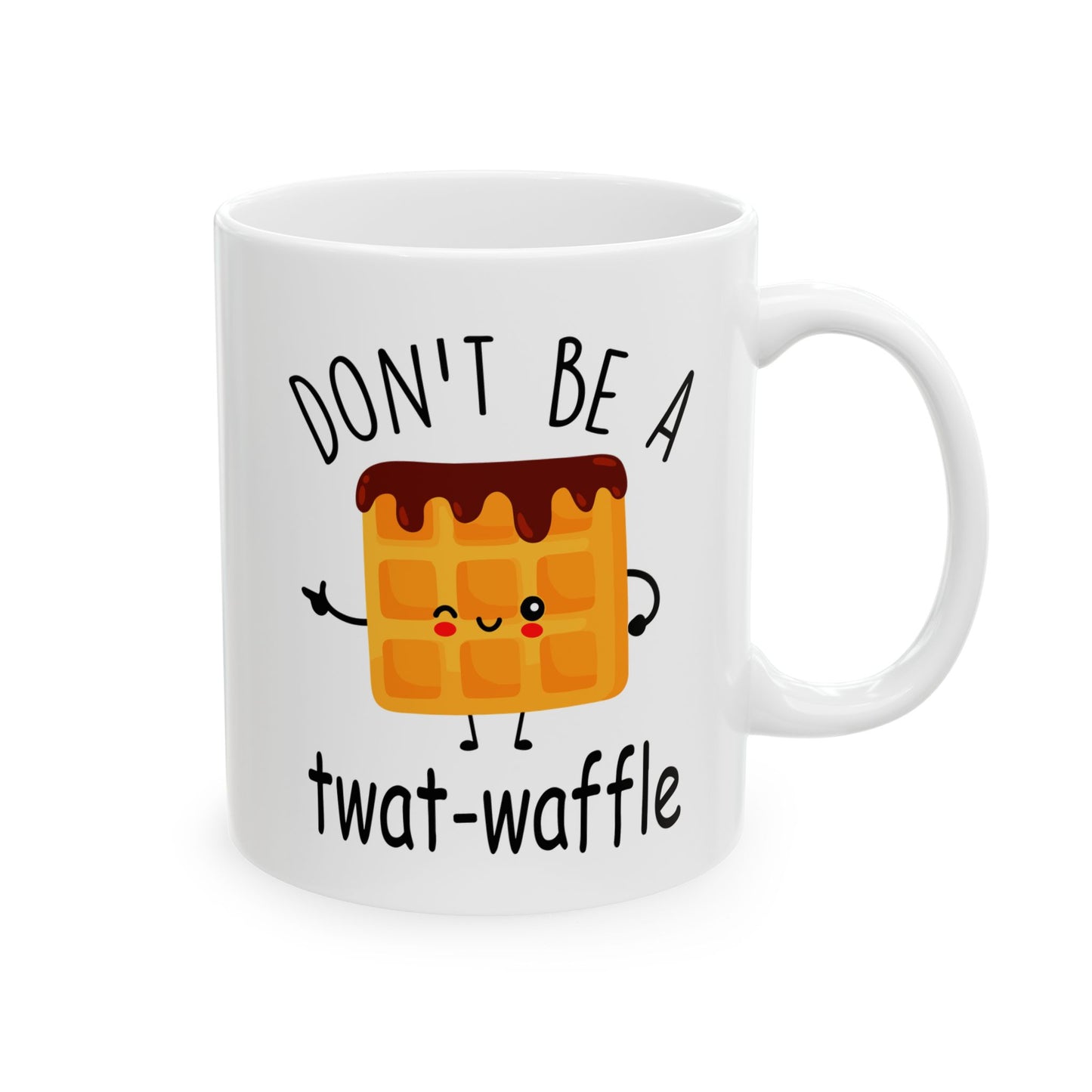Don't Be A Twatwaffle Mug