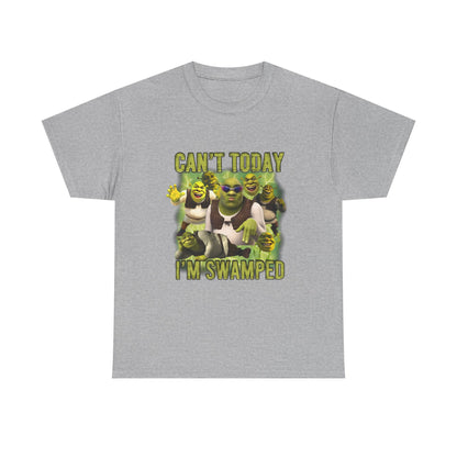 Can't Today I'm Swamped T-Shirt