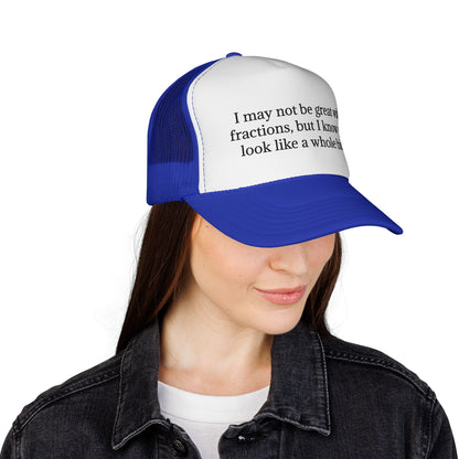Not Great With Fractions Trucker Hat