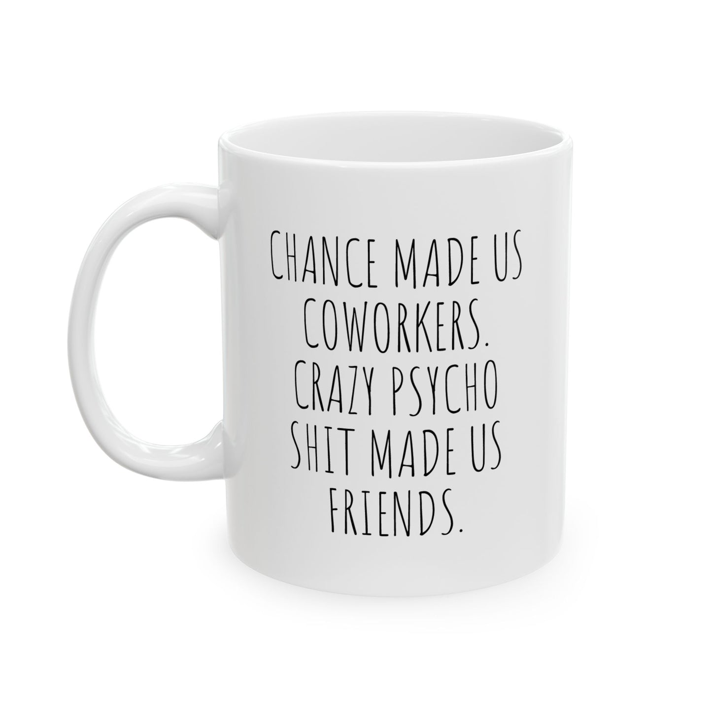 Chance Made Us Coworkers Mug