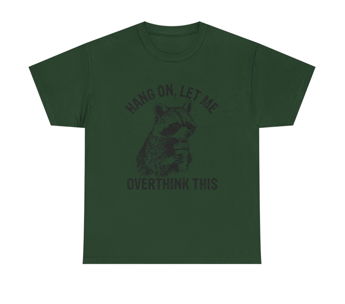 Hang On, Let Me Overthink This T-Shirt