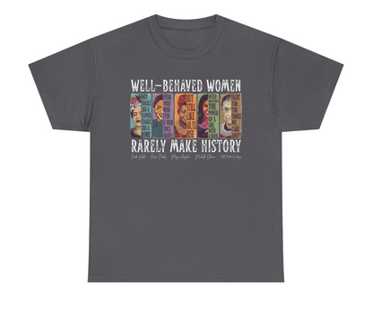 Well-Behaved Women T-Shirt