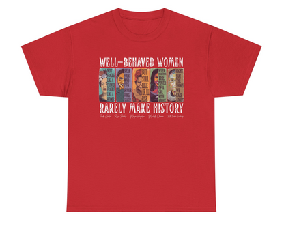 Well-Behaved Women T-Shirt