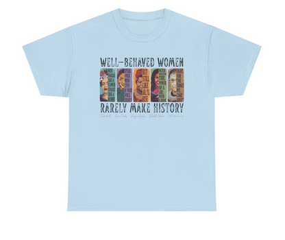 Well-Behaved Women T-Shirt