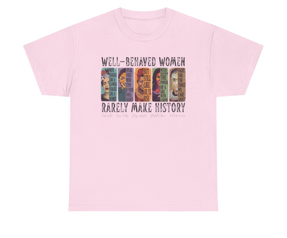 Well-Behaved Women T-Shirt